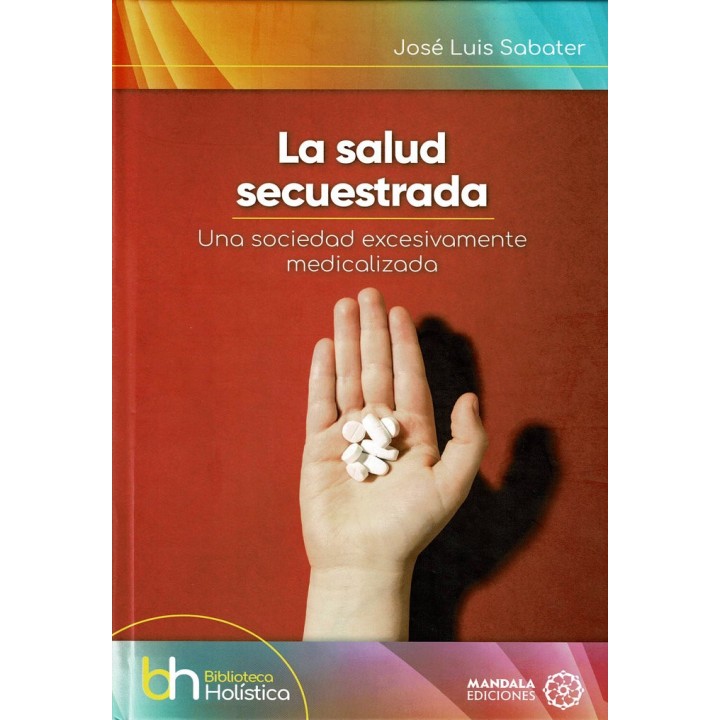 LA SALUD SECUESTRADA TAPA DURA