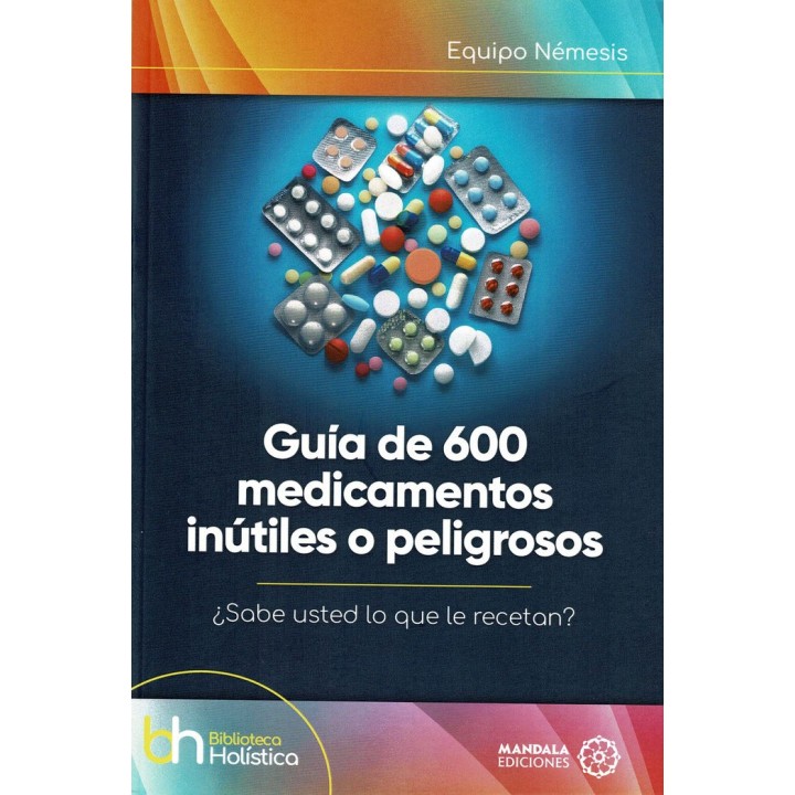 GUIA DE 600 MEDICAMENTOS INUTILES O PELIGROSOS