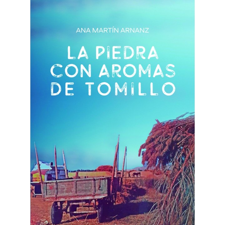 LA PIEDRA CON AROMAS DE TOMILLO