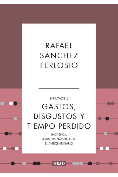 GASTOS, DISGUSTOS Y TIEMPO PERDIDO ENSAYOS 2