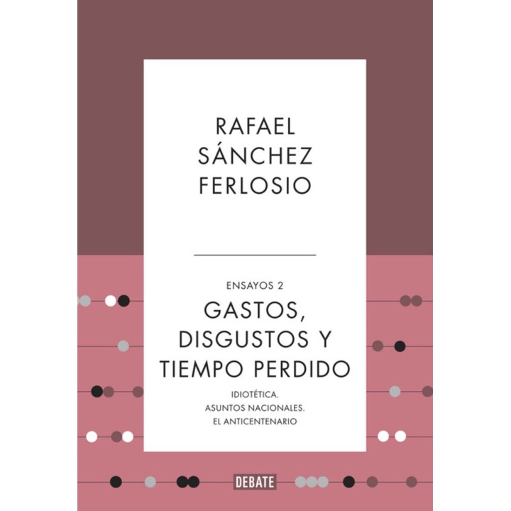GASTOS, DISGUSTOS Y TIEMPO PERDIDO ENSAYOS 2