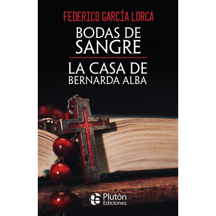 BODAS DE SANGRE Y LA CASA DE BERNARDA ALBA