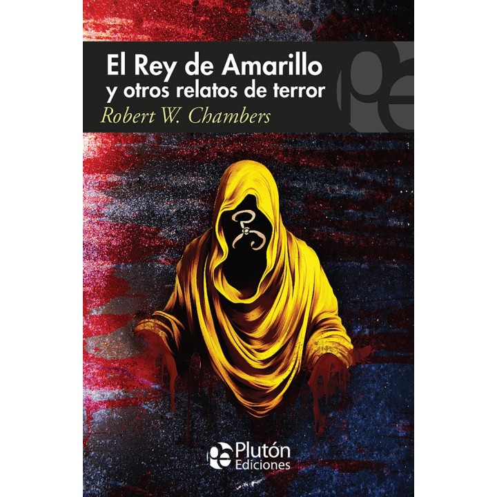 EL REY DE AMARILLO Y OTROS RELATOS DE TERROR