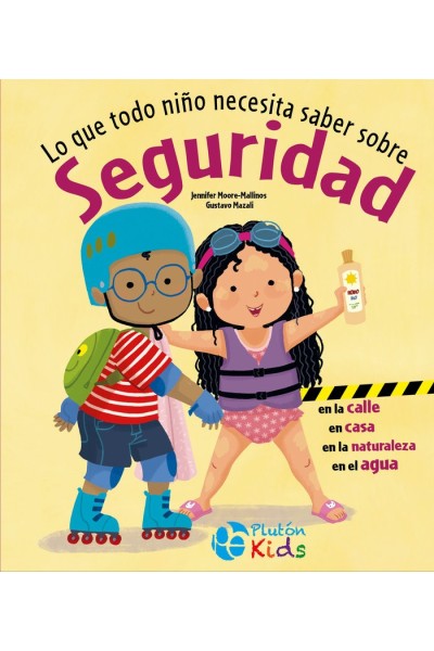 LO QUE TODO NIÑO NECESITA SABER SOBRE SEGURIDAD