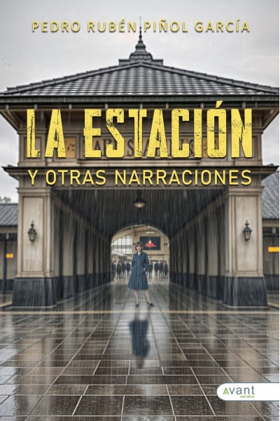 LA ESTACION Y OTRAS NARRACIONES