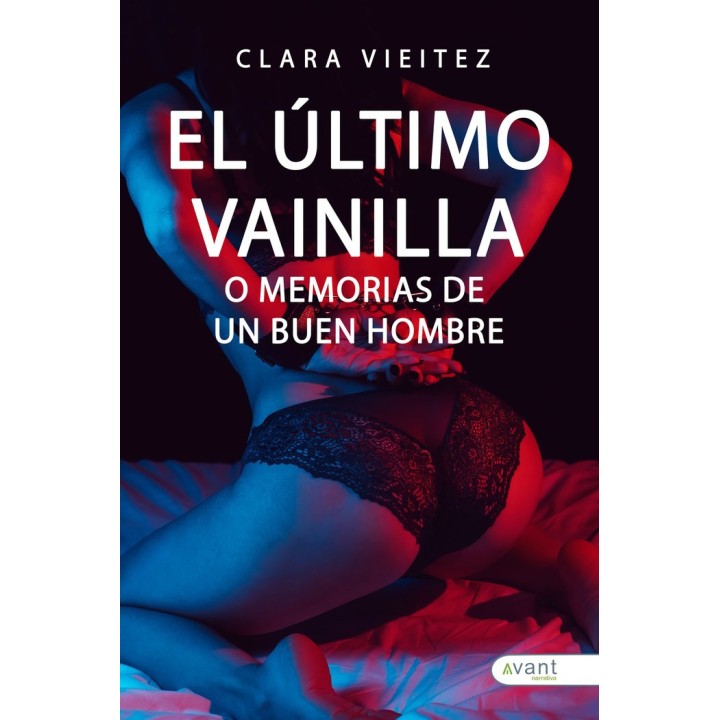 EL ULTIMO VAINILLA O MEMORIAS DE UN BUEN HOMBRE