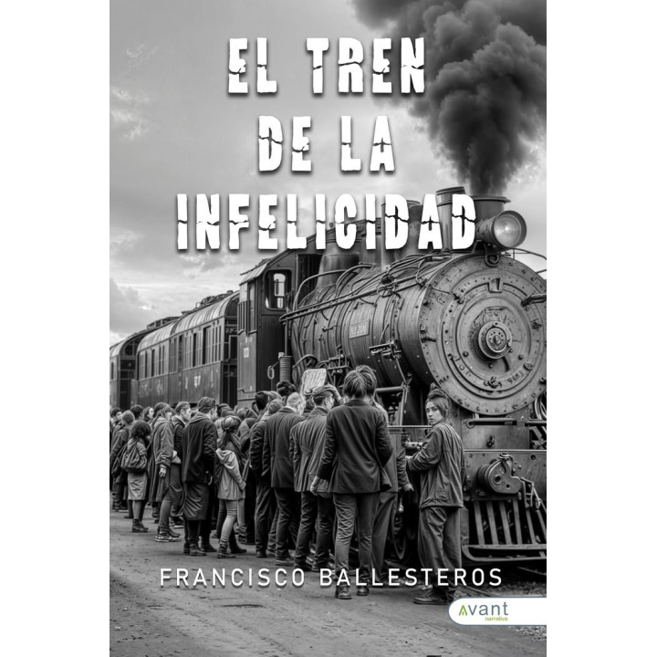EL TREN DE LA INFELICIDAD