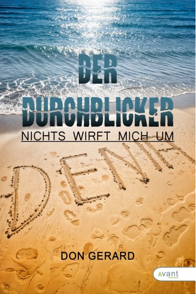 DER DURCHBLICKER NICHTS WIRFT MICH UM