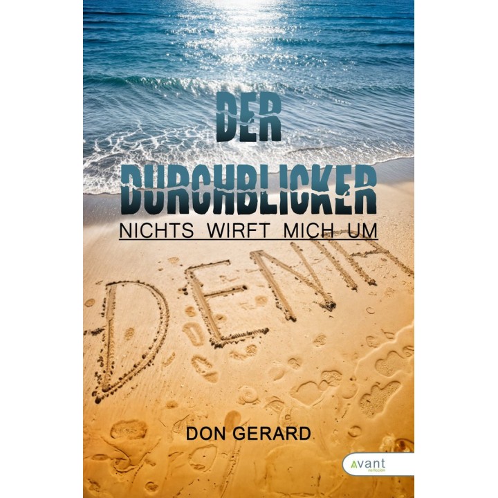 DER DURCHBLICKER NICHTS WIRFT MICH UM