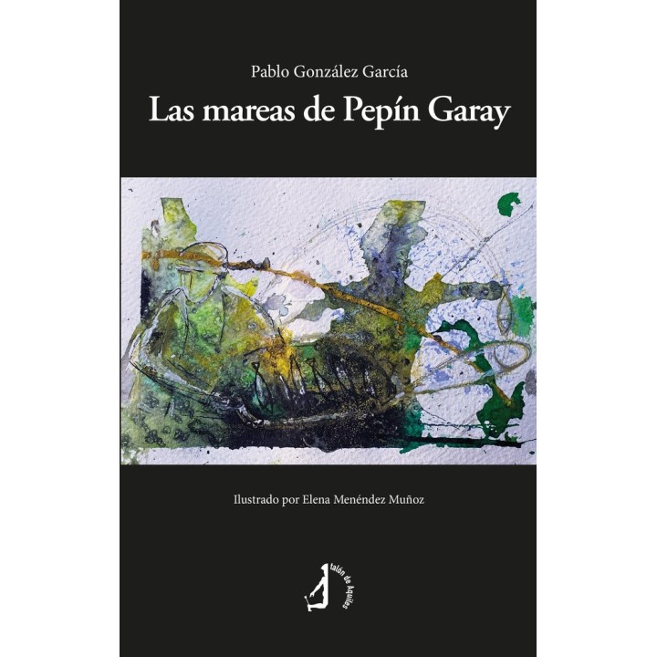 LAS MAREAS DE PEPIN GARAY