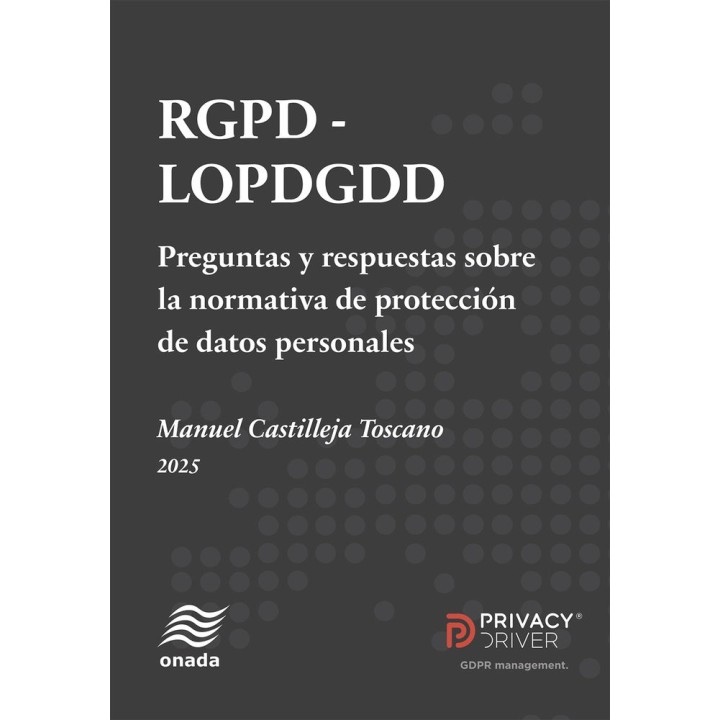 RGPD LOPDGDD PREGUNTAS Y RESPUESTAS SOBRE LA NORMATIVA DE
