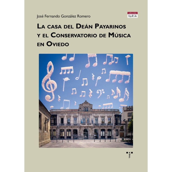 LA CASA DEL DEAN PAYARINOS Y EL CONSERVATORIO DE MUSICA DE
