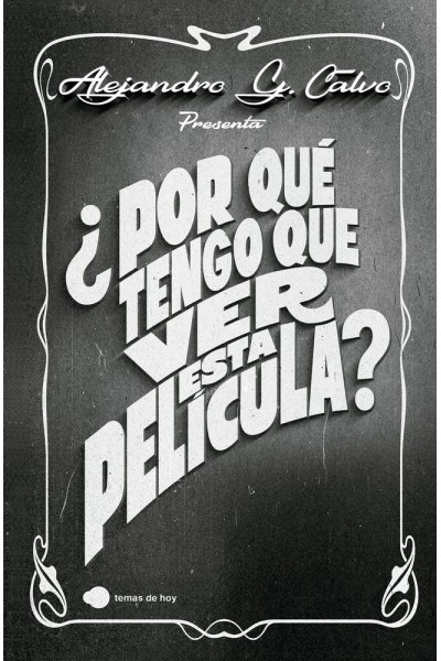 POR QUE TENGO QUE VER ESTA PELICULA