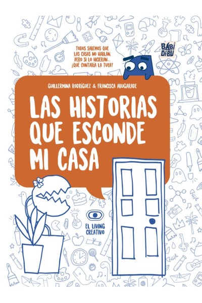 HISTORIAS QUE ESCONDE MI CASA,LAS