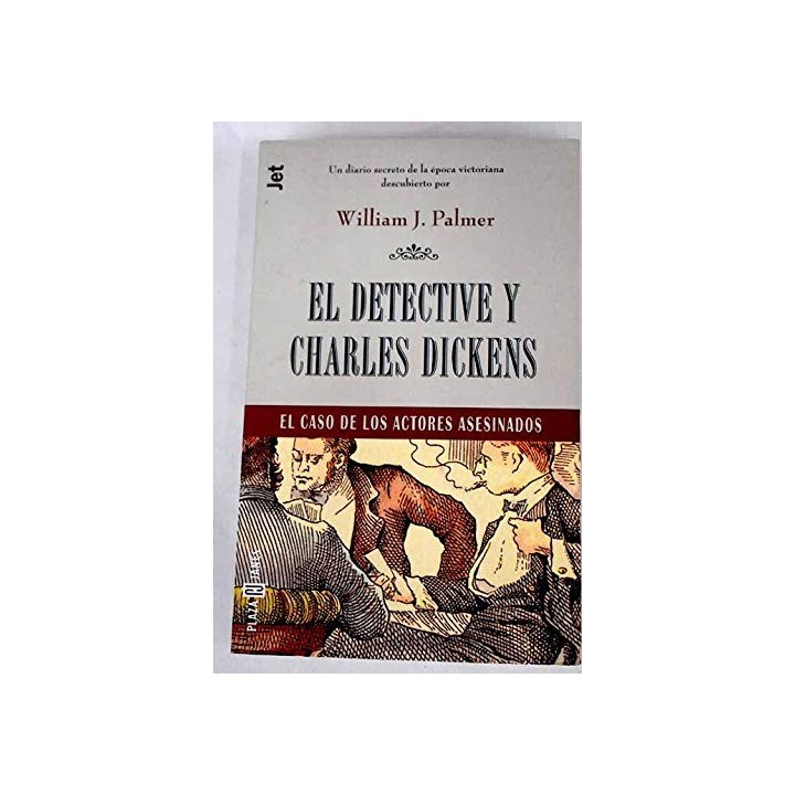 EL DETECTIVE Y CHARLES DICKENS. EL CASO DE LOS ACTORES ASESINADOS