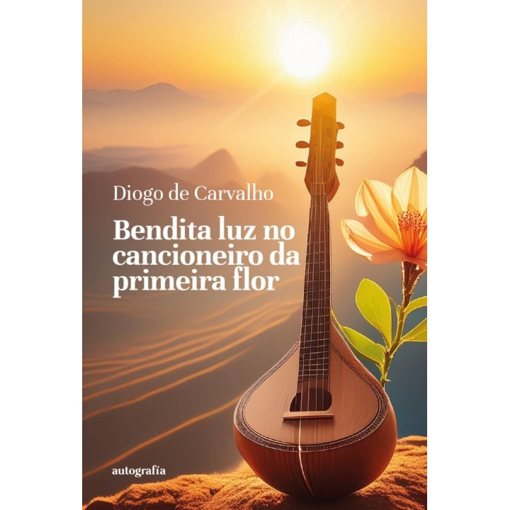 BENDITA LUZ NO CANCIONEIRO DA PRIMEIRA FLOR