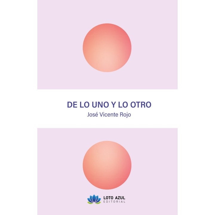DE LO UNO Y LO OTRO