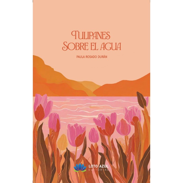 TULIPANES SOBRE EL AGUA