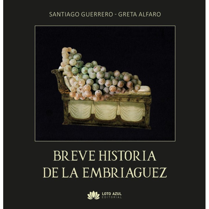 BREVE HISTORIA DE LA EMBRIAGUEZ