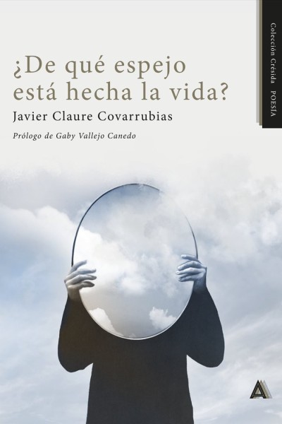 DE QUE ESPEJO ESTA HECHA LA VIDA