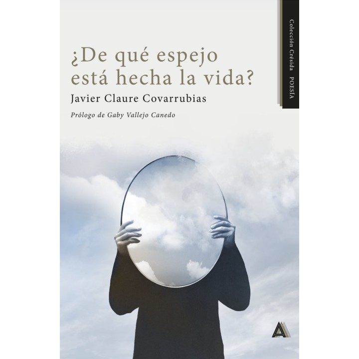 DE QUE ESPEJO ESTA HECHA LA VIDA