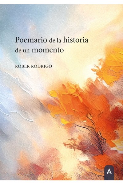 POEMARIO DE LA HISTORIA DE UN MOMENTO