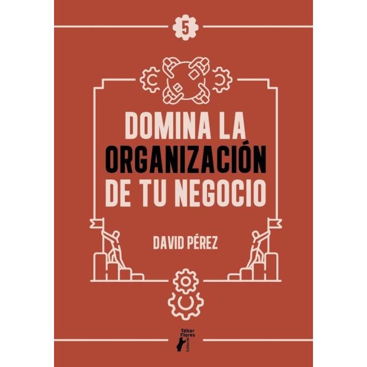 DOMINA LA ORGANIZACION DE TU NEGOCIO