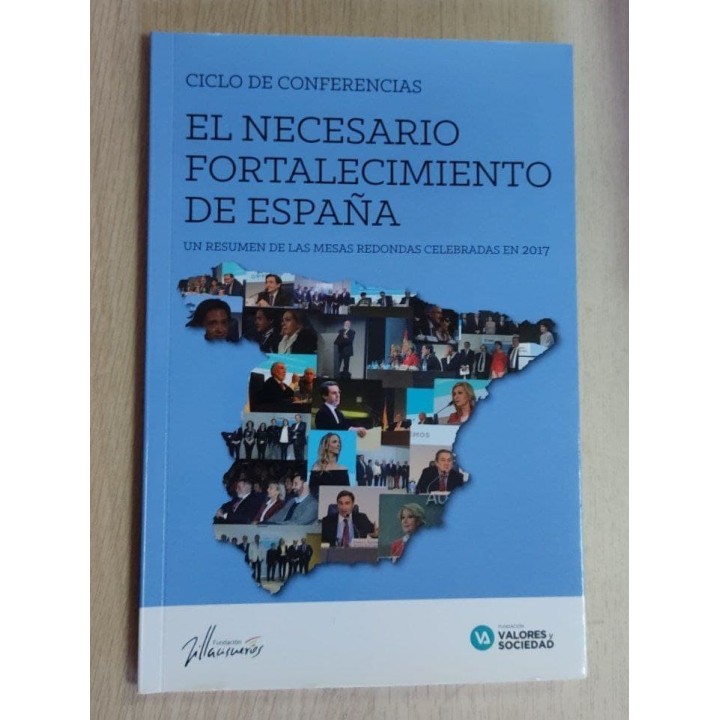 El Necesario fortalecimiento de España. Un resumen de las mesas redondas celebradas en 2017