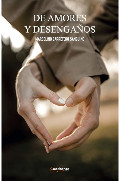 DE AMORES Y DESENGAÑOS