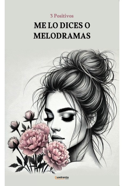 ME LO DICES O MELODRAMAS