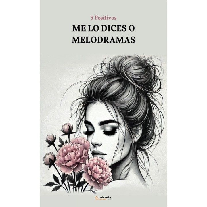 ME LO DICES O MELODRAMAS