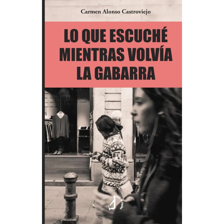 LO QUE ESCUCHE MIENTRAS VOLVIA LA GABARRA