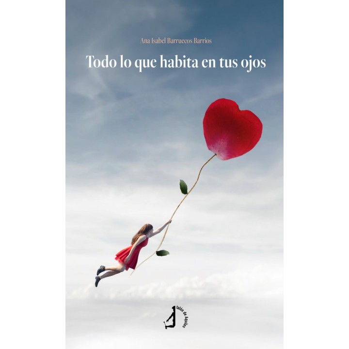 TODO LO QUE HABITA EN TUS OJOS