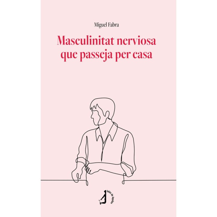 MASCULINITAT NERVIOSA QUE PASSEJA PER CASA