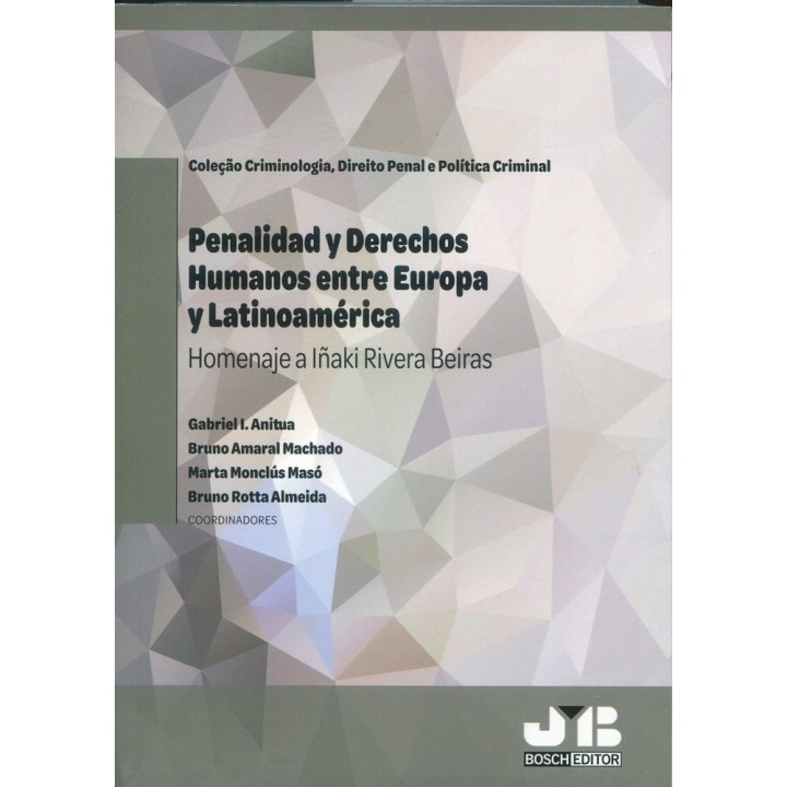 PENALIDAD Y DERECHOS HUMANOS ENTRE EUROPA Y LATINOAMERICA