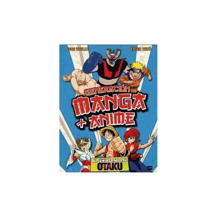 GENERACION MANGA Y ANIME