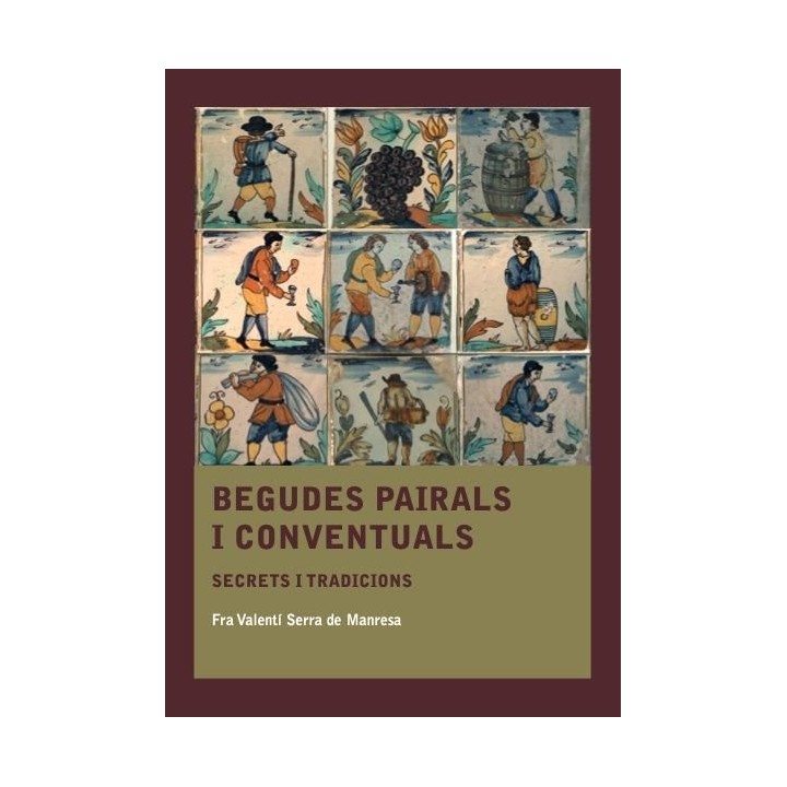 BEGUDES PAIRALS I CONVENTUALS