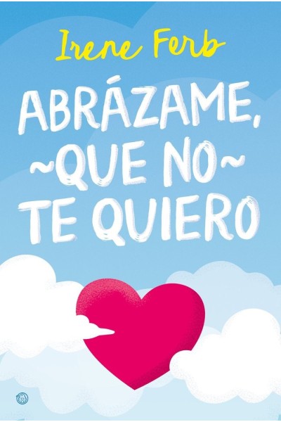 ABRAZAME QUE NO TE QUIERO