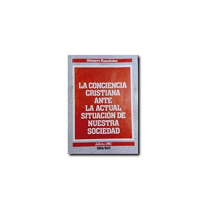 LA CONCIENCIA CRISTIANA ANTE LA ACTUAL SITUACIÓN MORAL DE NUESTRA SOCIEDAD