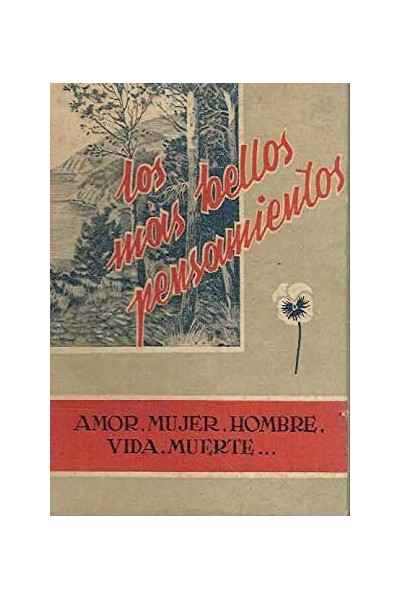 Los más bellos pensamientos. Amor, mujer, hombre, vida, muerte.