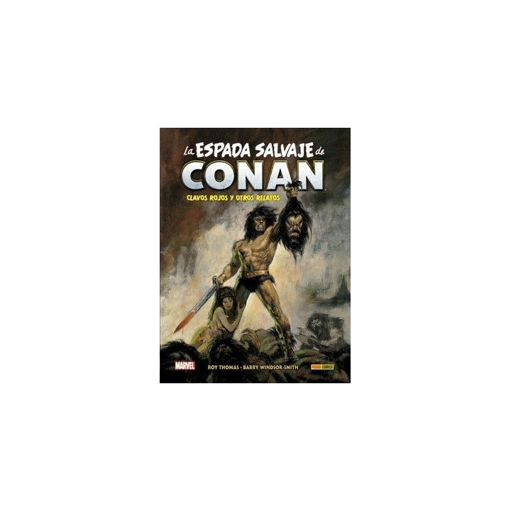 LA ESPADA SALVAJE DE CONAN 1 CLAVOS ROJOS Y OTROS RELATOS