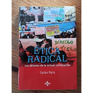 ÉTICA RADICAL. Los abismos de la actual civilización