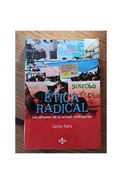 ÉTICA RADICAL. Los abismos de la actual civilización