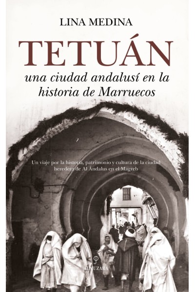 TETUAN UNA CIUDAD ANDALUSI EN LA HISTORIA DE MARRUECOS