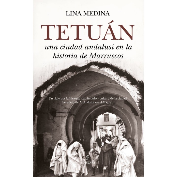 TETUAN UNA CIUDAD ANDALUSI EN LA HISTORIA DE MARRUECOS