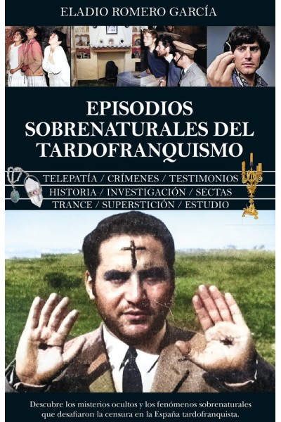 EPISODIOS SOBRENATURALES DEL TARDOFRANQUISMO