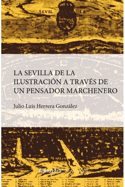 SEVILLA DE LA ILUSTRACION A TRAVES DE UN PENSADOR MARCHENER