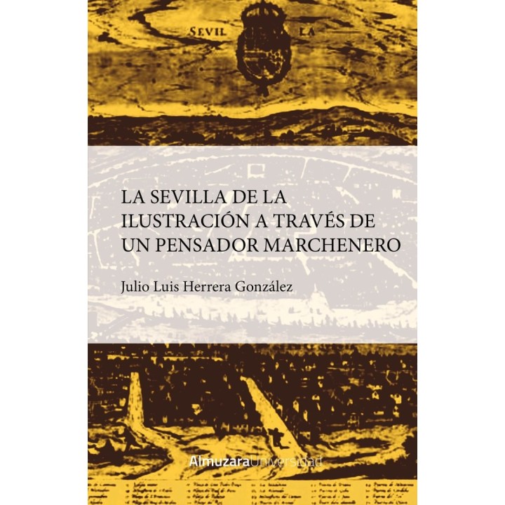 SEVILLA DE LA ILUSTRACION A TRAVES DE UN PENSADOR MARCHENER