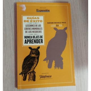 Guias de Exito. Lecciones de los lideres mundiales de los negocios. Nunca dejes de aprender