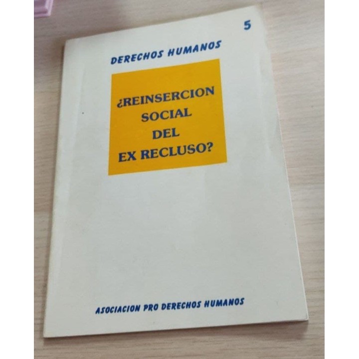 Derechos Humanos 5. Reinsercion social del ex recluso?
